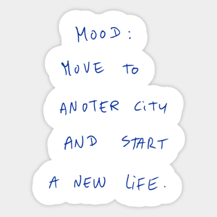 Mood: Move To Another City And Start A New Life Sticker